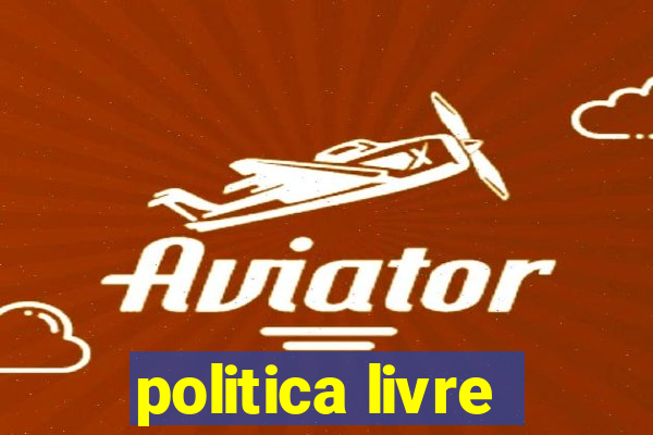 politica livre